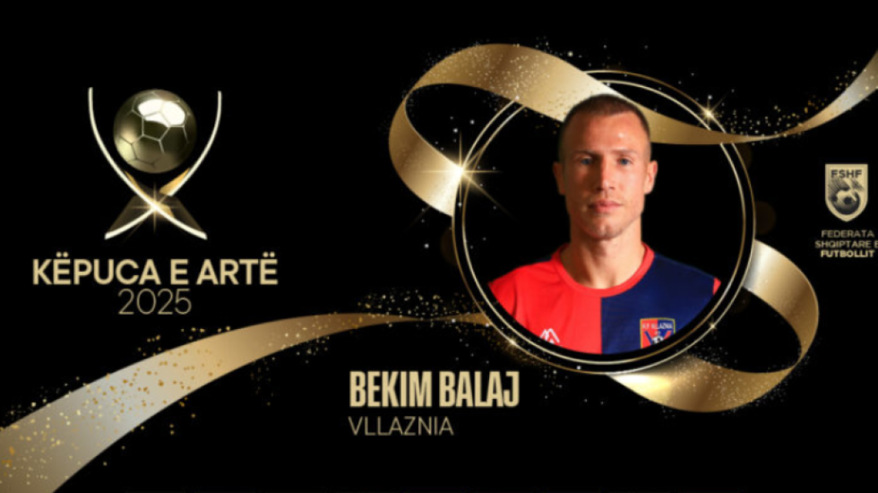 Futbolli shqiptar shpall më të mirët, Balaj dhe Tetova triumfojnë në Gala 2025